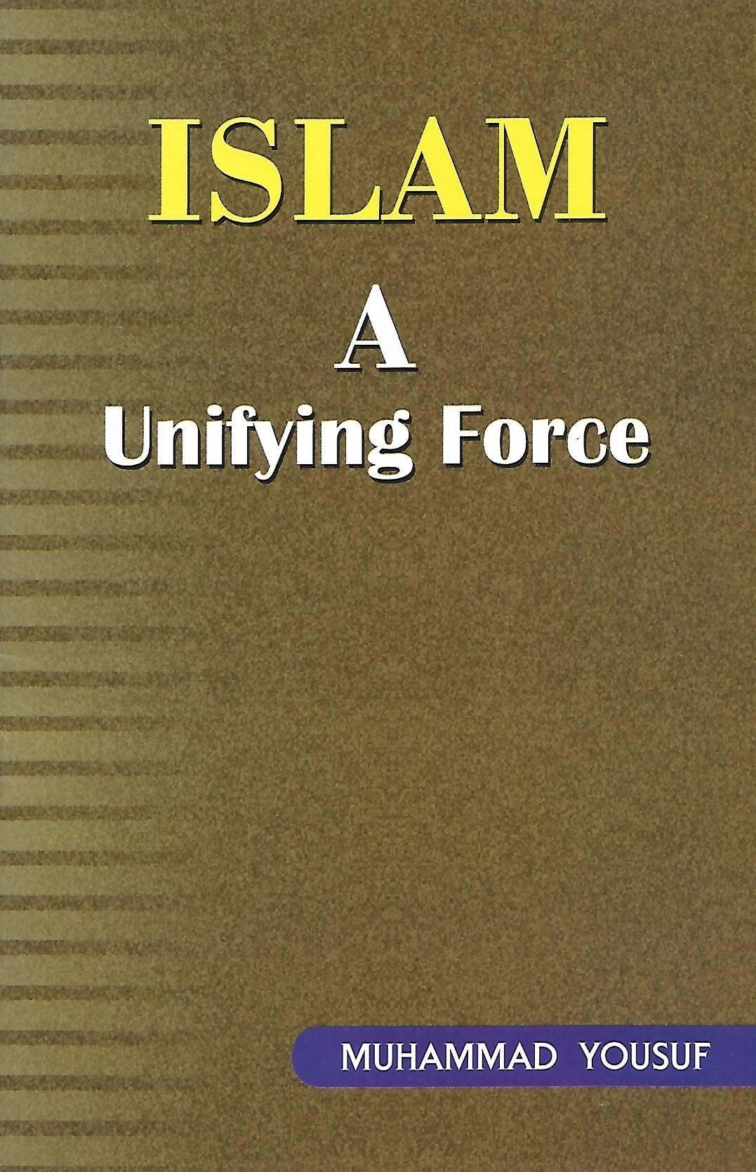 Islam: A Unifying Force